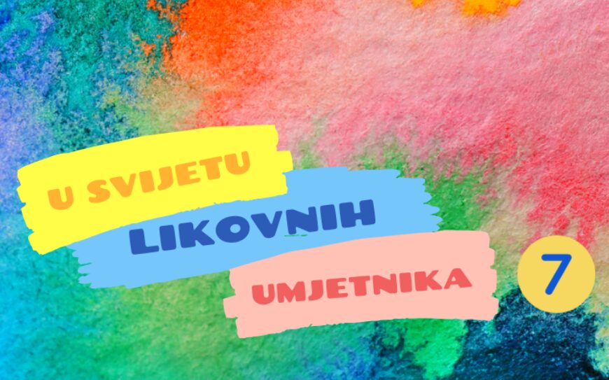 Kreativnost bez granica, međunarodni eTwinning projekt „U svijetu likovnih umjetnika 7“